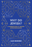 Why Do Jewish?: A Manifesto for 21st Century Jewish Peoplehood