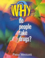 Why Do People Take Drugs?