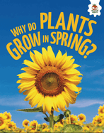 Why Do Plants Grow in Spring?