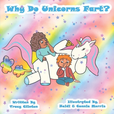 Why Do Unicorns Fart? - Clinton, Tracy