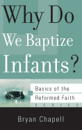 Why Do We Baptize Infants?