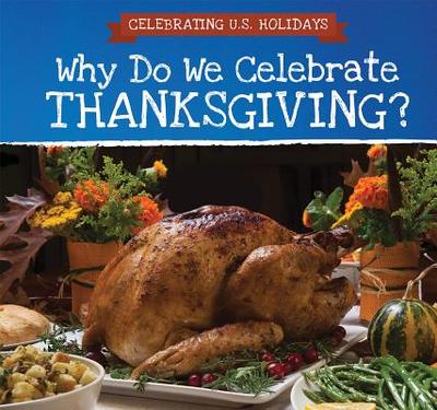 Why Do We Celebrate Thanksgiving? - Jennings, Dorothy