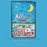Why Do We Eat Animals?: from the series of children Books The Many Mini-Adventures of Thomas S. Brown