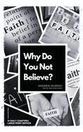 Why Do You Not Believe?: Large Print Edition- 31 daily chapters