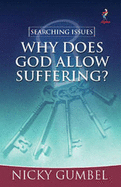 Why Does God Allow Suffering? - Gumbel, Nicky