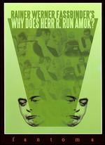 Why Does Herr R. Run Amok? - Michael Fengler; Rainer Werner Fassbinder