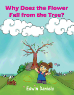 Why Does the Flower Fall from the Tree?