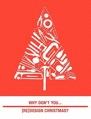 Why Don't You... [Re]design Christmas? - Johnson, Sarah Jane (Editor), and Chandler, Barbara (Preface by)