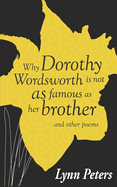Why Dorothy Wordsworth Is Not as Famous as Her Brother