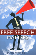 Why Free Speech Matters