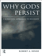 Why Gods Persist: A Scientific Approach to Religion