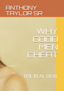 Why Good Men Cheat: The Real Deal