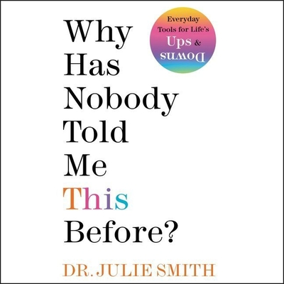 Why Has Nobody Told Me This Before? - Smith, Julie (Read by)