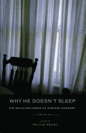 Why He Doesn't Sleep: The Selected Poems of Stephen Gardner