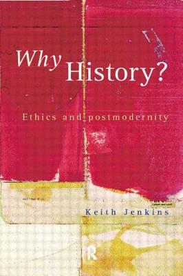 Why History? - Jenkins, Keith