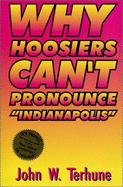 Why Hoosiers Can't Pronounce: Indianapolis