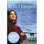 Why I Jumped: My True Story of Postpartum Depression, Dramatic Rescue & Return to Hope