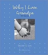 Why I Love Grandpa: 100 Reasons