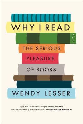 Why I Read - Lesser, Wendy