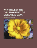 Why I Reject the Helping Hand of Millennial Dawn