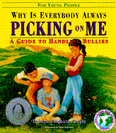 Why is Everybody Always Picking on Me?: A Guide to Handling Bullies for Young People