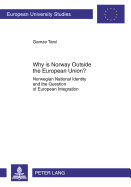 Why is Norway Outside the European Union?: Norwegian National Identity and the Question of European Integration