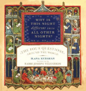 Why Is This Night Different from All Other Nights?: The Four Questions Around the World - Kurshan, Ilana, and Telushkin, Joseph, Rabbi (Introduction by)
