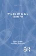 Why It's Ok to Be a Sports Fan