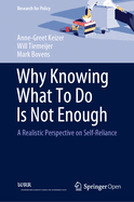 Why Knowing What to Do Is Not Enough: A Realistic Perspective on Self-Reliance