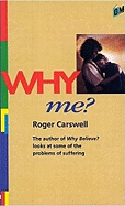 Why Me? (MM): Approaches to the Problem of Suffering