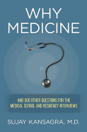 Why Medicine?: And 500 Other Questions for the Medical School and Residency Interviews