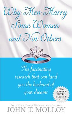 Why Men Marry Some Women and Not Others - Molloy, John T