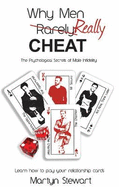 Why Men REALLY Cheat: The Psychological Secrets of Male Infidelity