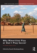 Why Minorities Play or Don't Play Soccer: A Global Exploration