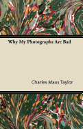 Why My Photographs Are Bad