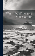 'Why not?' in the Antarctic