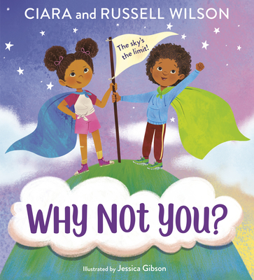 Why Not You? - Ciara, and Wilson, Russell, and Brown-Wood, Janay