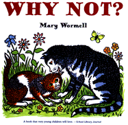 Why Not? - Wormell, Mary