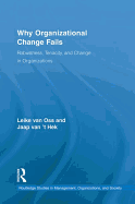 Why Organizational Change Fails: Robustness, Tenacity, and Change in Organizations