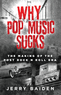 Why Pop Music Sucks