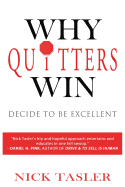 Why Quitters Win: Decide to Be Excellent