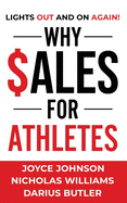 Why Sales for Athletes: Lights Out and On Again