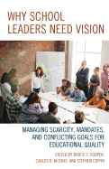 Why School Leaders Need Vision: Managing Scarcity, Mandates, and Conflicting Goals for Educational Quality