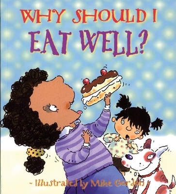 Why Should I Eat Well? - Llewellyn, Claire