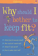 Why Should I Keep Fit?