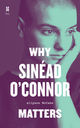 Why Sinad O'Connor Matters