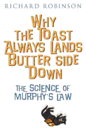 Why the Toast Always Lands Butter Side Down: The Science of Murphy's Law