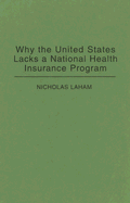 Why the United States Lacks a National Health Insurance Program