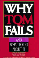 Why TQM Fails What to Do about It - Brown, Mark Graham, and Brown, Theodore E, and Willard, Marsha L