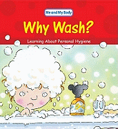 Why Wash?: Learning About Personal Hygiene